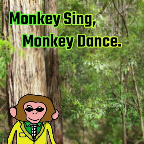 Monkey Sing, Monkey Dance